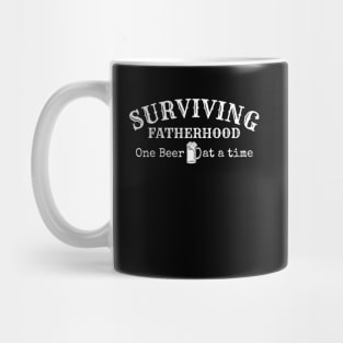 Surviving Fatherhood one beer at a time, Beer lover, dad beer Mug